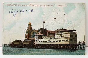 Venice CaLifornia RESTAURANT SHIP CABRILLO AND VENETIAN GARDENS 1906 Postcard B8