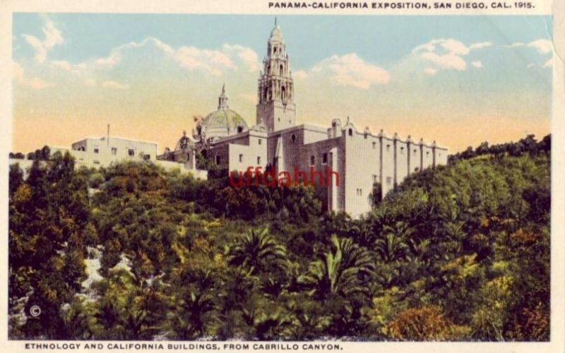 ETHNOLOGY & CALI BUILDINGS FROM CABRILLO PANAMA-CALIFORNIA EXPO SAN DIEGO 1915