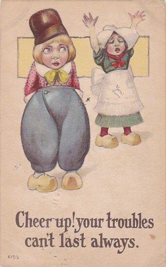 Dutch Kids Cheer Up your troubles can't last always 1915