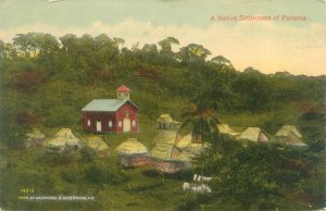 A Native Settlement of Panama, Church & Huts. Clothesline 1914 Postcard Used