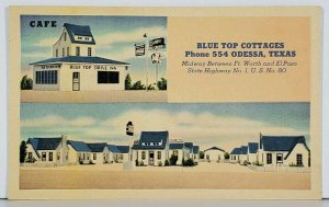 ODESSA TX - BLUE TOP COTTAGES - CAFE DRIVE IN - ICE CREAM -LINEN 40s Postcard K6