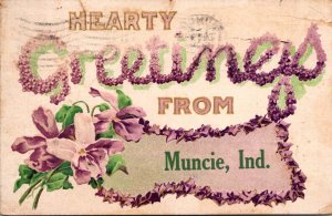 Indiana Muncie Hearty Greetings With Flowers 1909