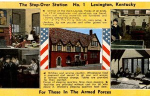 KY - Lexington. The Stop-Over Station No. 1 for Armed Services Personnel