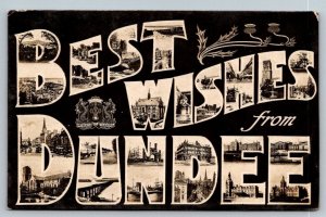 Large Letter Best Wishes From Dundee Scotland   Postcard  1905