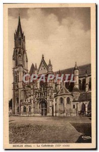 Old Postcard Senlis Oise The Cathedral XII century
