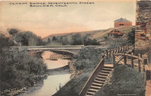 J9/ Boulder Colorado Postcard c1910 Cement Bridge 17th Street  71