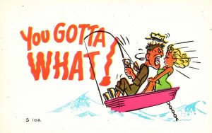 You Gotta What! Man Shouting To Her Sexy Wife Fishing Comics Vintage Postcard