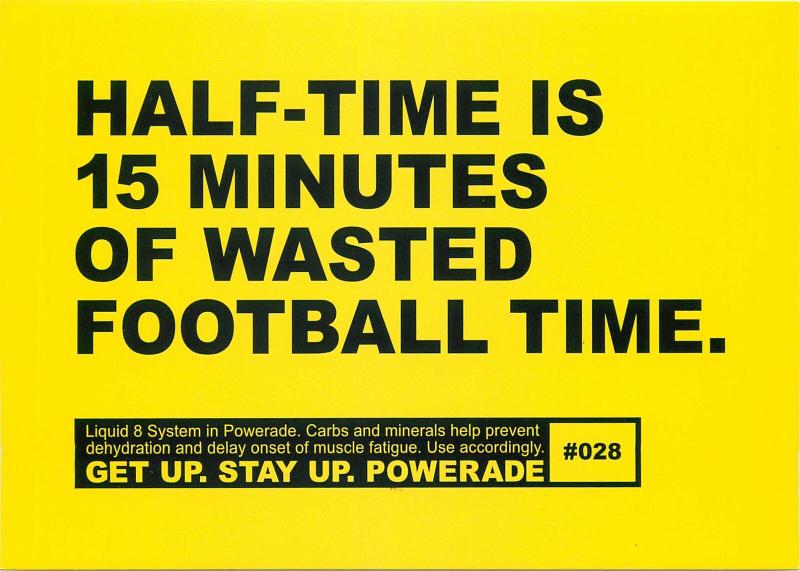 Powerade advertising postcard half-time is 15 minutes of waster football time