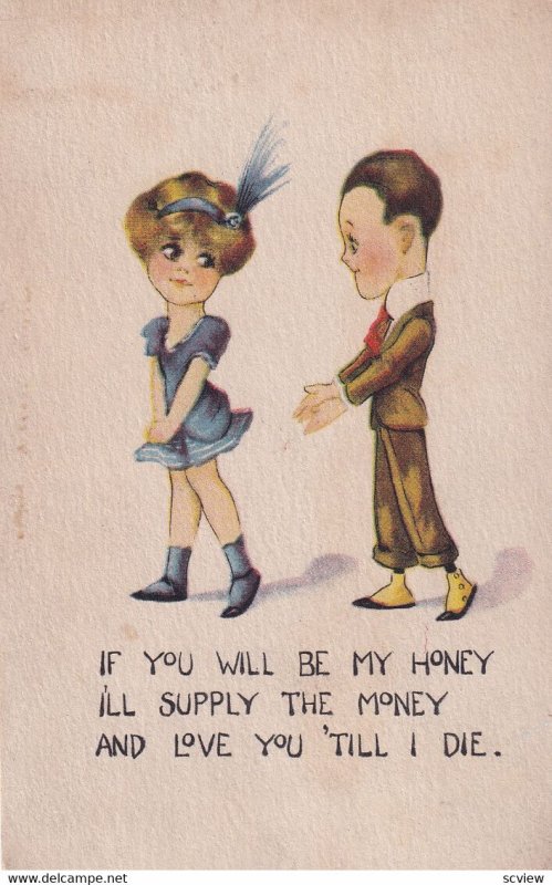 Boy proposing to Girl, If you will be my honey I'll supply the money and lov...