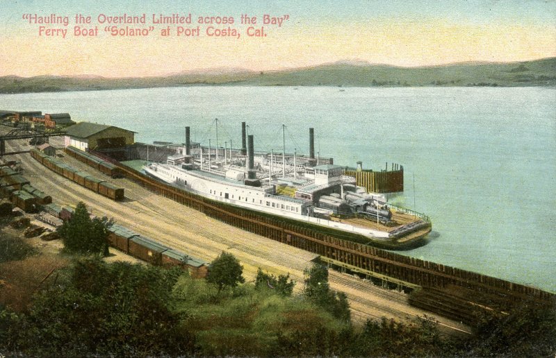 CA - Port Costa. Ferry Boat Solano hauling the Overland Ltd. Across the Bay