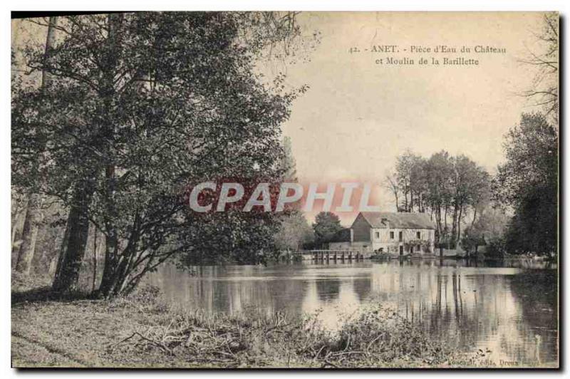 Postcard Old water mill Anet Piece d & # 39eau Castle and Mill Barillette