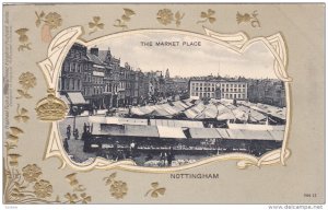 NOTTINGHAM , England , The Market Place , PU-1904 ; TUCK