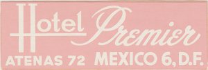 Mexico Mexico City Hotel Premier Vintage Luggage Label lbl1698 