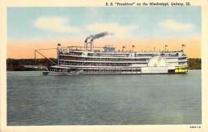 S.S. President On the Mississippi River,At Quincy, IL.Old Postcard