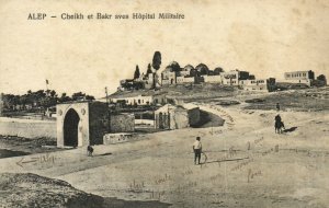 PC CPA SYRIA ALEP CHEIK ET BAKR AVES HOPITAL MILITAIRE (b23377)