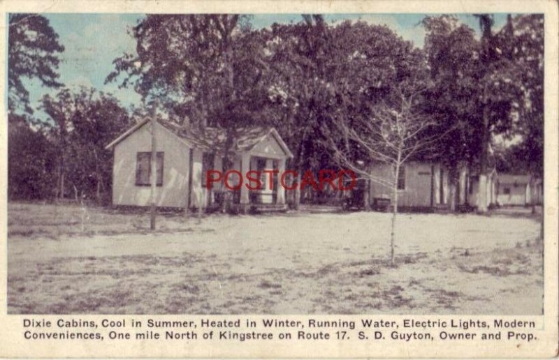 1931 DIXIE CABINS One mile North of KINGSTREE, S.C. Route 17 S. D. Guyton, Owner