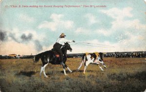 Cowboy Chas B Irwin Record Roping Performance Rodeo Steer 1911 Vintage Postcard