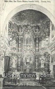 Main Altar, San Xavier Mission - Tucson, Arizona AZ