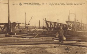 Military WW1 Ruins Zeebrugge Bridge of the Canal Postcard 07.44