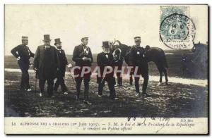 Old Postcard Alphonse XIII Chalons HM King and M is the President of the Repu...