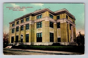 Waco TX-Texas, Carroll Chapel & Library at Baylor University, c1910 Postcard 