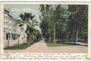 California - San Jose - St James Pk & Hotel - 1906