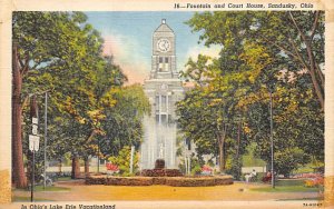 Fountain, Court House Sandusky, Ohio OH