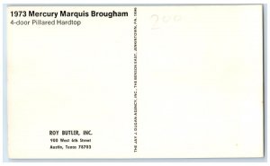 c1973 Mercury Marquis Brougham Pillared Hardtop Roy Butler Austin Texas Postcard