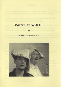 Paint It White Dubravko Mihanovic Croatia Play Theatre Programme