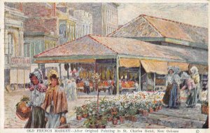 OLD FRENCH MARKET St. Charles Hotel Painting New Orleans 1926 Vintage Postcard