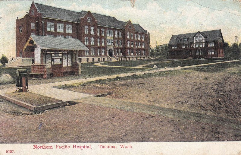 TACOMA, Washington, PU-1908; Northern Pacific Hospital