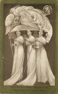 c1907 Postcard 3 Women wearing 1 Huge Hat, Saving Money with a Hat Built for 3