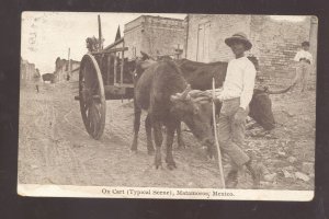 MATAMOROS MEXICO MEXICAN OXEN DRAWN WAGON VINTAGE POSTCARD