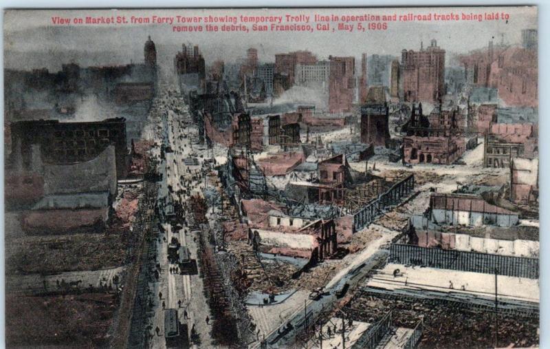 SAN FRANCISCO  Hand colored MARKET STREET after Quake - Temporary Trolley Line