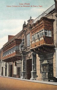 PALACIO COLONIAL DE LOS MARQUESES DE TOWE Y TAGLE PERU POSTCARD (c. 1910)