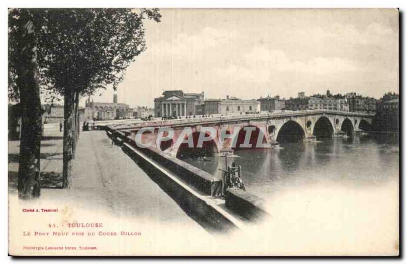 Toulouse - Le Pont Neuf Dillon took courses - Old Postcard