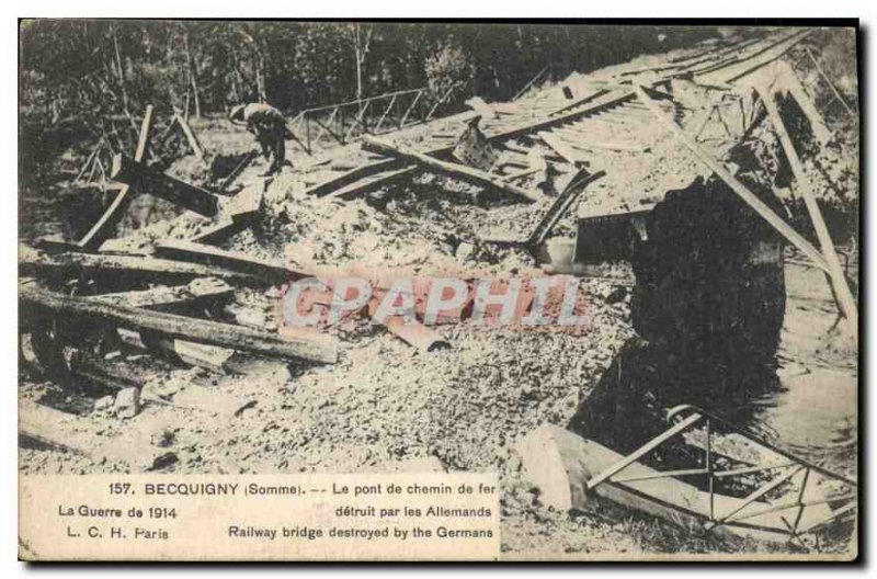 Old Postcard Army War of 1914. The railroad bridge destroyed by the Germans