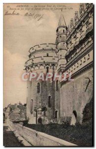 Postcard Old Amboise La Grosse Tour du Chateau balcony and wrought iron or we...