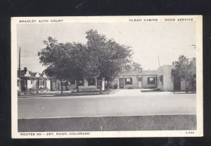 HUGO COLORADO BRADLEY AUTO COURT MOTEL VINTAGE ADVERTISING POSTCARD