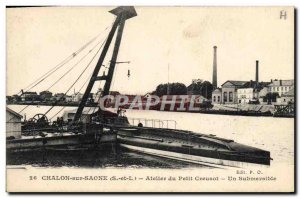 Old Postcard Chalon sur Saone Boat Workshop A small submersible Creusot
