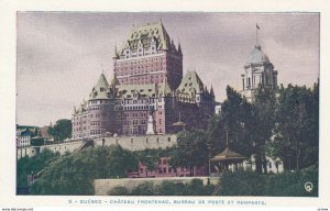 QUEBEC CITY, Quebec, Canada, 1910-20s; Chateau Frontenac, Bureau De Poste Et ...