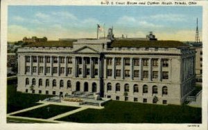 U.S. Court House & Custom House - Toledo, Ohio OH  