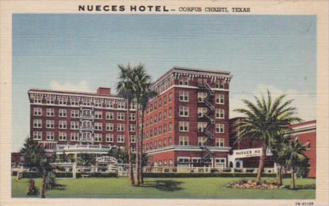 Texas Corpus Christi The Neuces Hotel Curteich