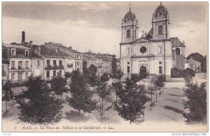 DAX, Landes, France, 1900-1910's; La Place De Tilleuls Et La Cathedrale