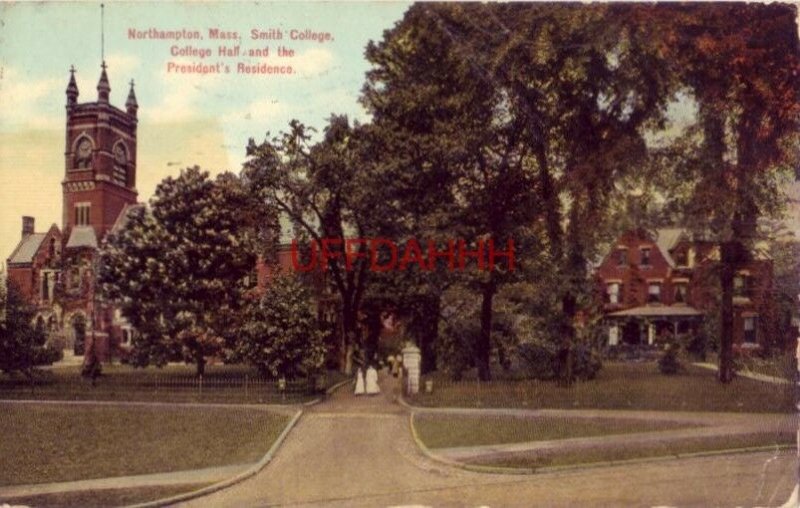 1910 NORTHAMPTON, MA. SMITH COLLEGE, COLOLEGE HALL AND PRESIDENT'S RESIDENCE