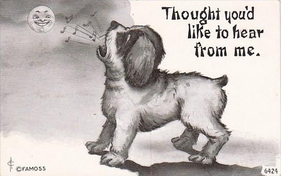 Humour Dog Barking At Moon Thought You'd Like To Hear From Me 1910 Cavally