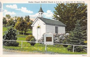 Decker Chapel Smallest Church in U. S. A.  - St Marys, Pennsylvania PA