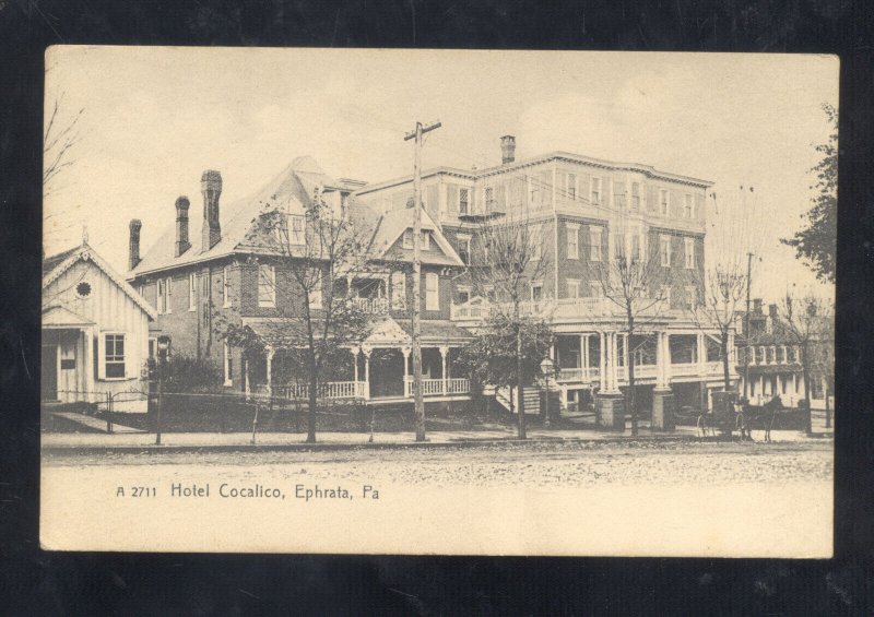 EPHRATA PENNSYLVANIA PA. HOTEL COCALICA ADVERTISING 1906 VINTAGE POSTCARD