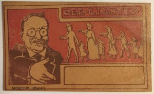 Dee-Lighted TEDDY ROOSEVELT Moscow, Idaho Leather 1900s Antique Postcard