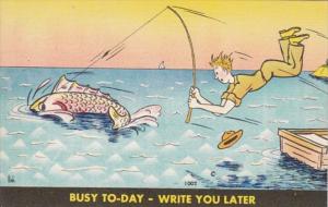 Fishing Humour Busy Today Write You Later